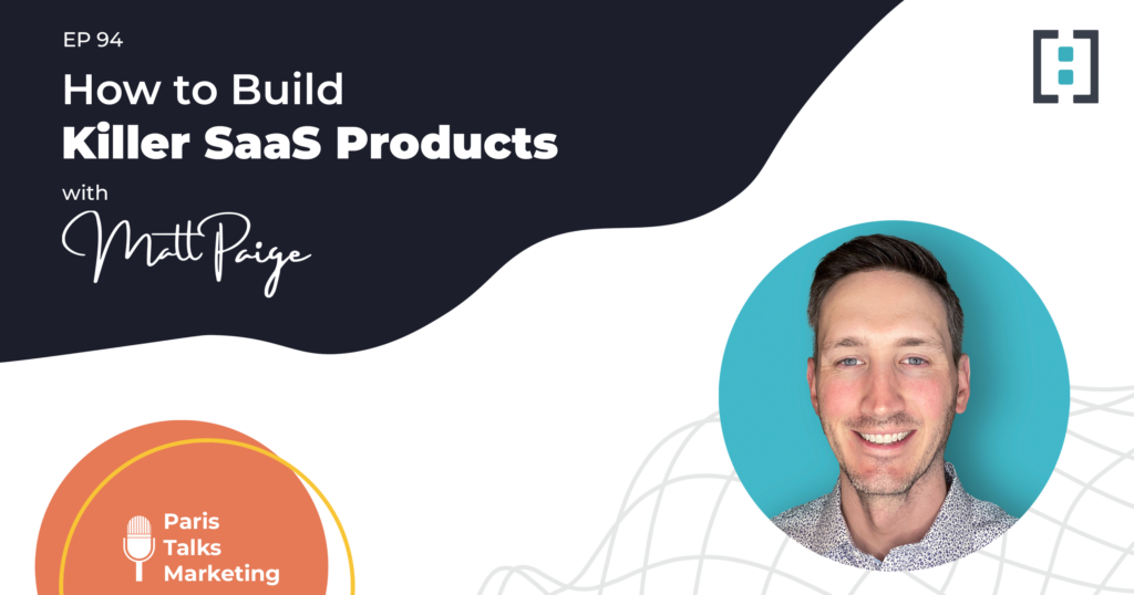 How to Build Killer SaaS Products.