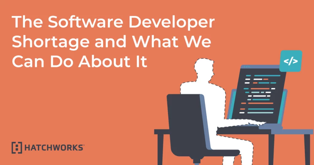 The Software Developer Shortage and What We Can Do About It.