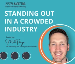 Standing Out in a Crowded Industry with Matt Paige.